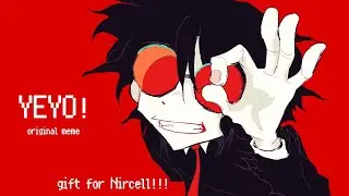 [!!FW!!] YEYO! • original animation meme • BDAY GIFT💋💋💋