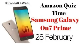 Amazon Samsung Galaxy On7 Prime Contest 28 feb Today