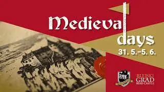 Bled castle - Medieval days 31.5. - 5.6.2022 / printing works