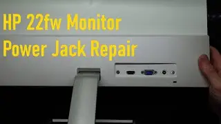 HP 22fw Monitor Faulty Power Jack Repair
