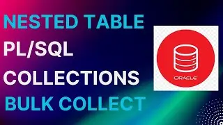 PLSQL Collections - Nested Table | Bulk Collect