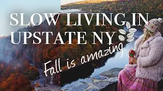 STORY TWELVE: Fall is AMAZING! ... slow living in upstate NY