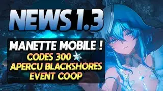 NOUVEAUTÉS 1.3 ! RÉCAP LIVE ! Manette mobile, codes astrites, date de sortie - Wuthering Waves [FR]