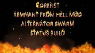 Remnant From Hell - Swarminator Build