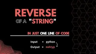 Reverse of a String in One Line of Code | Python | 2022 | 
