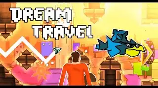 An Insane Experience | Dream Travel by SuprianGD | Geometry Dash 2.11