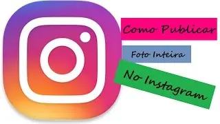 Como publicar fotos no Instagram sem precisar cortar 