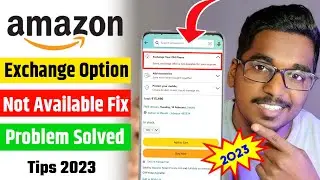 Amazon Exchange Process | How to solve exchange not available | Amazon Exchange Option Not Available