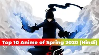 TOP 10 ANIME OF SPRING 2020 [HINDI]