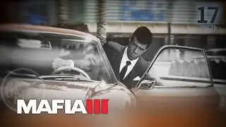 Mafia III: Definitive Edition/ прохождение (часть - 17)