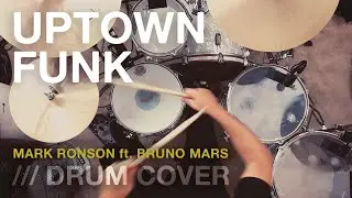 Uptown Funk - Mark Ronson ft Bruno Mars /// DRUM COVER