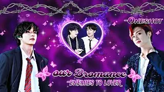~our bromance 💘 || taekook oneshot ||taekook Hindi dubbing|| taekook story 💕 #taekookjeonseol