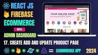 Build Ecommerce App with React And Firebase | Add Update Product | React Projects For Beginners #17