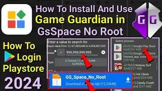 How To Install And Use Game Guardian in GSSpace No Root Any Android || Playstore Login Easily 2024