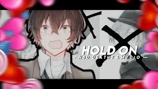 hold on || hbd deathy&mydło