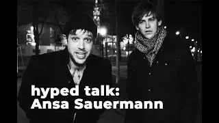 hyped Talk: Ansa Sauermann