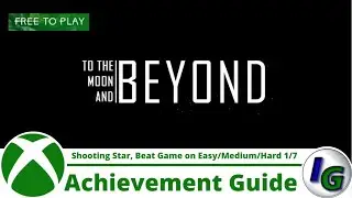 To the Moon and Beyond Achievement Guide Shooting Star, Beat the game on Easy, Medium & Hard 1 of 7