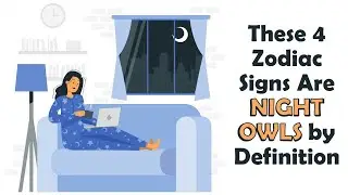 These 4 Zodiac Signs Are NIGHT OWLS by Definition