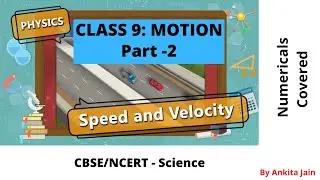 Class 9th Physics | Chapter 1: Motion ( Part 2: Speed & Velocity ) | Numerical's Covered