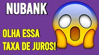 10 MIL DE EMPRÉSTIMO NO NUBANK OLHA O JUROS!