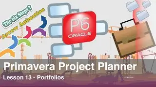 Primavera Project Planner P6 : Lesson 13 - Portfolios