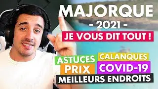 VLOG + GUIDE MAJORQUE 2021 - TOUT SAVOIR (PRIX, OU SORTIR, COVID-19, CRIQUES...)