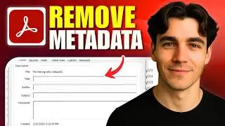 How To Remove Metadata From A PDF Document In Adobe Acrobat Pro (Tutorial 2026)