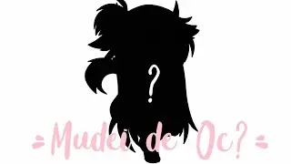 •Mudei de Oc?• (Leia a Descrição)