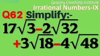 Q62 | Simplify 17√3-2√32+3√18-4√48 | 17 root 3 - 2 root 32 + 3 root 18 - 4 root 48