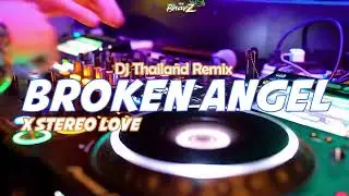 NEW DJ THAILAND REMIX - DJ BROKEN ANGEL x STEREO LOVE | DJ BHARZ