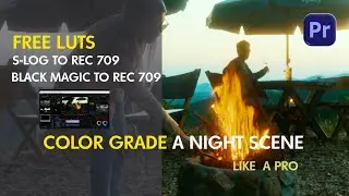 COLOR GRADE A NIGHT SCENE IN A CINEMATIC LOOK. FREE LUTS