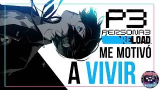 PERSONA 3 RELOAD ME HIZO APRECIAR LA VIDA (Y LOS BUENOS TEMAZOS)