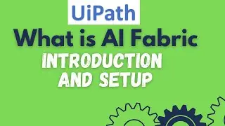 UiPath Tutorial 33 - UiPath AI Fabric Overview | Installation of  AI Fabric in UiPath