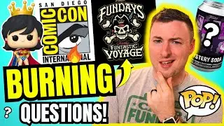 Funko SDCC and Fundays BURNING Questions We NEED Answers to!