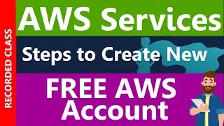 Creating a Free AWS Account Step-by-Step & AWS Services Guide:(Recorded Class)