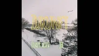 lowy ~ Zukunft (ft JFL)