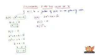Find the value of K if x-1 is a factor of P(x) in the given equations.
