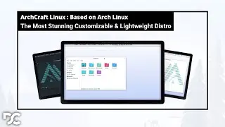 ArchCraft Linux : Based on Arch Linux |  Beautiful Customizable Lightweight Linux Distro 2021