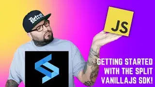 Getting Started with the Split Software Vanilla JS SDK!