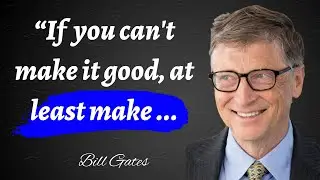 The 11 Best Bill Gates Quotes On Success, Life, And Technology