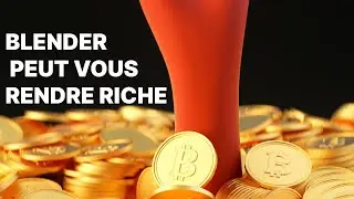 blender peut vous rendre millionaire