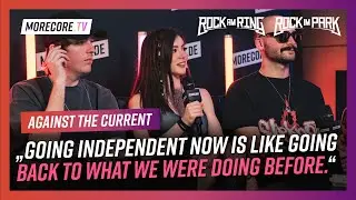 Against The Current @ Rock am Ring: "Going independent is like going back to where we were before"