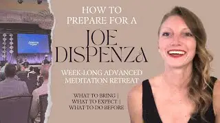 Prep for a Joe Dispenza Advanced Meditation Retreat: How to | What to Bring