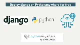 How to Deploy a Django project on Pythonanywhere | Free Django hosting