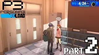 PERSONA 3 RELOAD Gameplay Walkthrough Part 2 [1440P 60FPS] | 