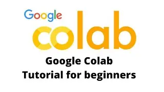 Google Colab tutorial for beginners | How to use Google Colab | what is google colab