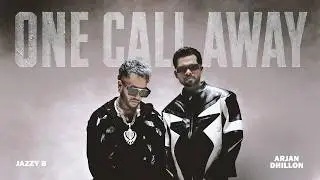 One Call Away (Official Video) | Arjan Dhillon | Jazzy B | MXRCI | Latest Punjabi Songs 2026