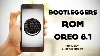 Bootleggers Oreo 8.1 Stable Android Rom | Android Reimagined |