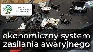 Zbuduj ekonomiczny system zasilania awaryjnego (za 1700 zł)