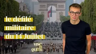 Pourquoi on fait un DÉFILÉ MILITAIRE LE 14 JUILLET ?